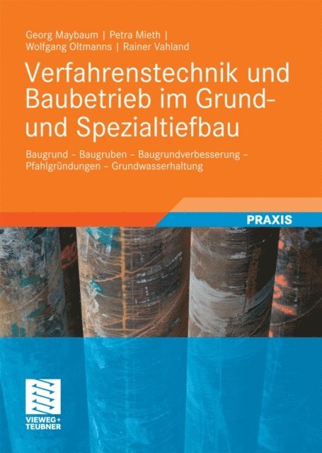 Rainer Vahland, Wolfgang Oltmanns, Petra Mieth, Georg Maybaum - Verfahrenstechnik und Baubetrieb im Grund- und Spezialtiefbau, E-bok