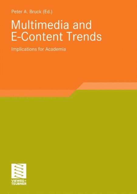 Peter A. Bruck - Multimedia and E-Content Trends, E-bok