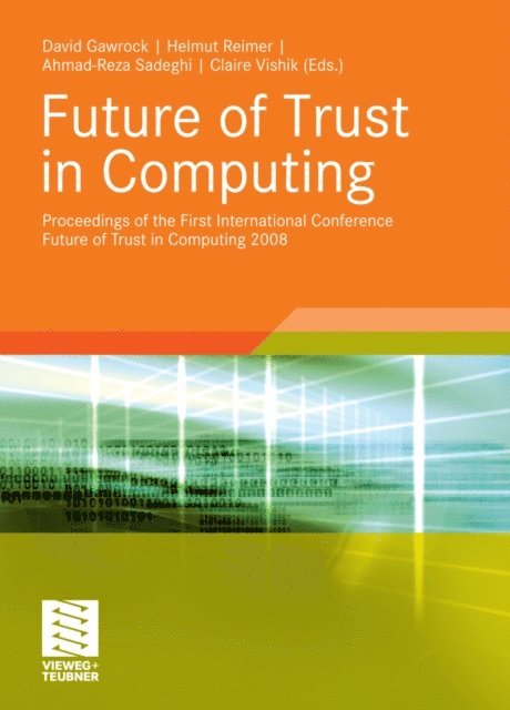 Claire Vishik, Ahmad-Reza Sadeghi, Helmut Reimer, David Grawrock - Future of Trust in Computing, E-bok
