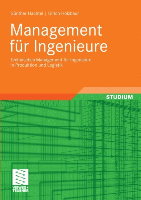 Ulrich Holzbaur, Gunter Hachtel - Management für Ingenieure, E-bok