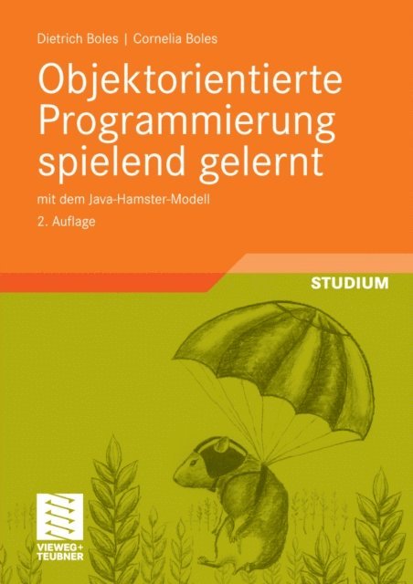 Cornelia Boles, Dietrich Boles - Objektorientierte Programmierung spielend gelernt mit dem Java-Hamster-Modell, E-bok