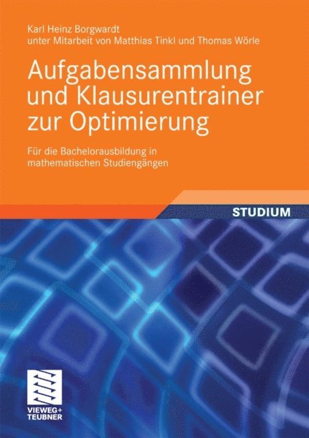 Karl Heinz Borgwardt - Aufgabensammlung und Klausurentrainer zur Optimierung, E-bok