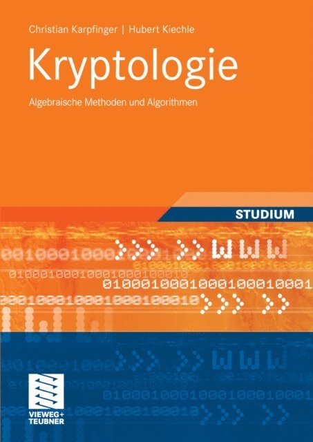 Hubert Kiechle, Christian Karpfinger - Kryptologie, E-bok