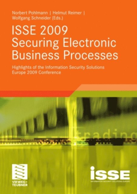 Wolfgang Schneider, Helmut Reimer, Norbert Pohlmann - ISSE 2009 Securing Electronic Business Processes, E-bok