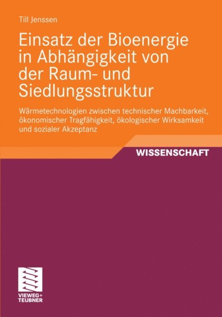 Till Jenssen - Einsatz der Bioenergie in Abhängigkeit von der Raum- und Siedlungsstruktur, E-bok