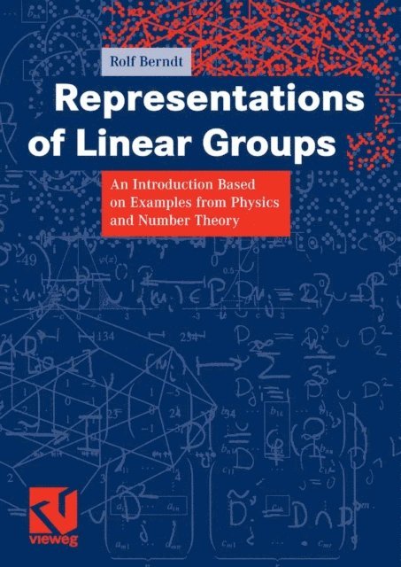 Rolf Berndt - Representations of Linear Groups, E-bok