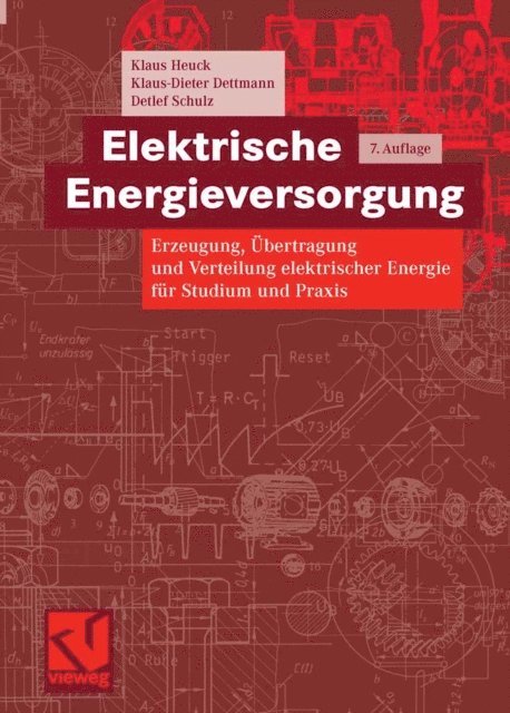 Detlef Schulz, Klaus-Dieter Dettmann, Klaus Heuck - Elektrische Energieversorgung, E-bok