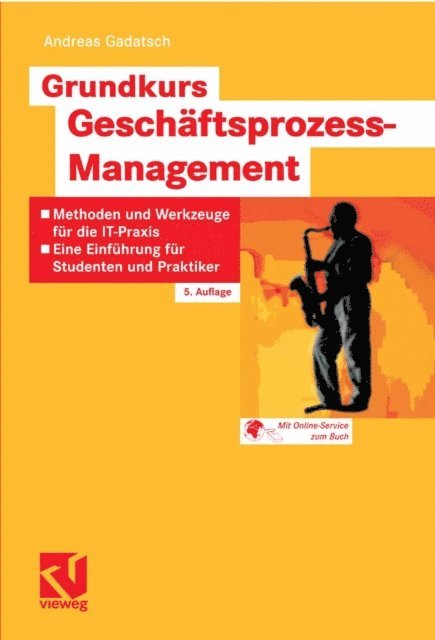 Andreas Gadatsch - Grundkurs Geschäftsprozess-Management, E-bok