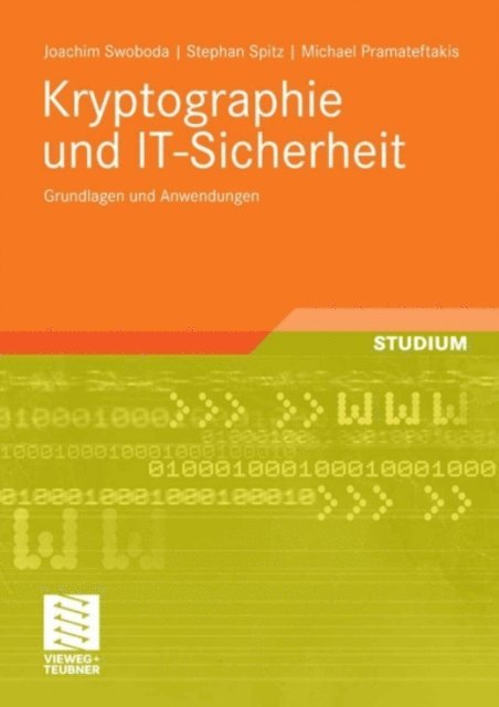 Stephan Spitz, Michael Pramateftakis, Jochim Swoboda - Kryptographie und IT-Sicherheit, E-bok