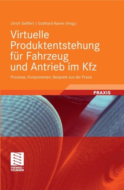 Gotthard Ph. Rainer, Ulrich Seiffert - Virtuelle Produktentstehung für Fahrzeug und Antrieb im Kfz, E-bok
