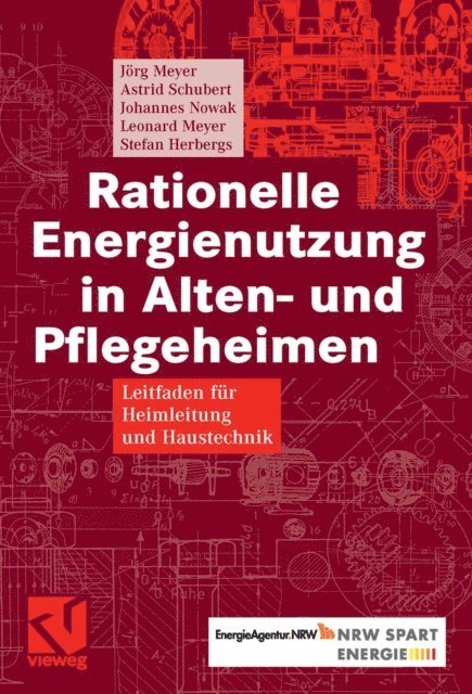 Stefan Herbergs, Leonard Meyer, Johannes Nowak, Astrid Schubert, Jorg Meyer - Rationelle Energienutzung in Alten- und Pflegeheimen, E-bok