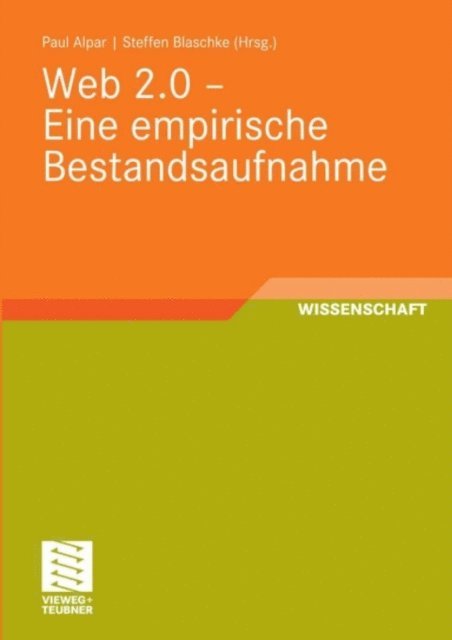 Steffen Blaschke, Paul Alpar - Web 2.0 - Eine empirische Bestandsaufnahme, E-bok