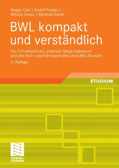 Manfred Kiesel, William Jorasz, Rudolf Fiedler, Notger Carl - BWL kompakt und verständlich, E-bok