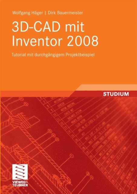 Dirk Bauermeister, Wolfgang Hager - 3D-CAD mit Inventor 2008, E-bok