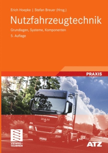 Bernd Rhein, Stephan Kopp, Thomas Esch, Ulrich Dahlhaus, Hermann Brahler, Wolfgang Appel, Stefan Breuer, Erich Hoepke - Nutzfahrzeugtechnik, E-bok
