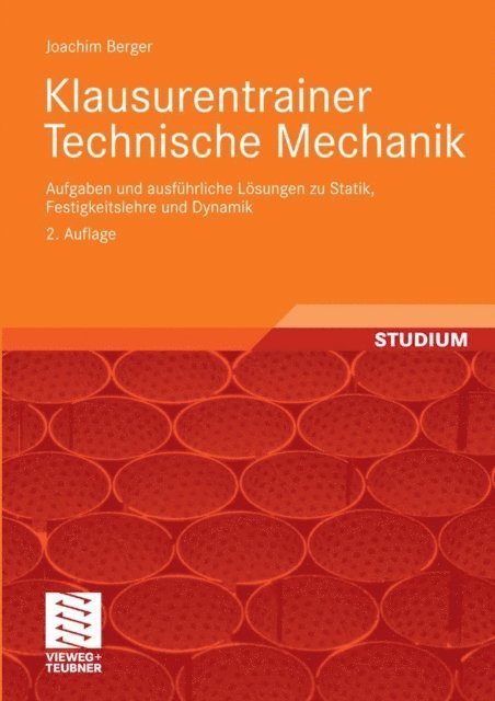 Joachim Berger - Klausurentrainer Technische Mechanik, E-bok