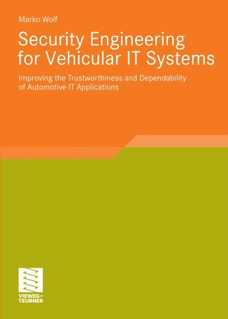Marko Wolf - Security Engineering for Vehicular IT Systems, E-bok