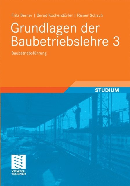 Bernd Kochendorfer, Rainer Schach, Fritz Berner - Grundlagen der Baubetriebslehre 3, E-bok