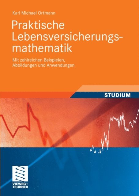 Karl Michael Ortmann, Bernd Luderer - Praktische Lebensversicherungsmathematik, E-bok