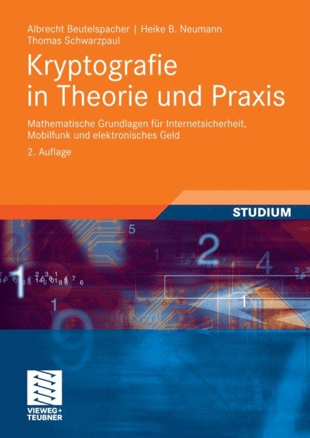 Thomas Schwarzpaul, Heike B. Neumann, Albrecht Beutelspacher - Kryptografie in Theorie und Praxis, E-bok