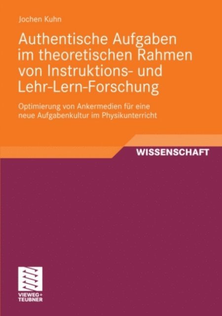 Jochen Kuhn - Authentische Aufgaben im theoretischen Bereich von Instruktions- und Lehr-Lern-Forschung, E-bok