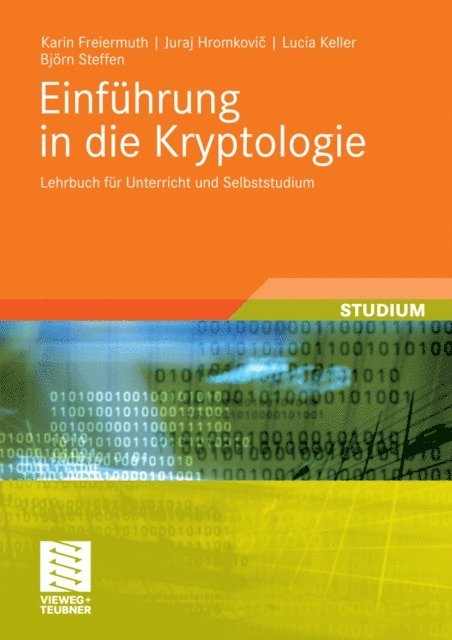 Bjorn Steffen, Lucia Keller, Juraj Hromkovic, Karin Freiermuth - Einführung in die Kryptologie, E-bok