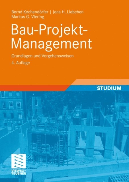 Markus Viering, Jens Liebchen, Bernd Kochendorfer - Bau-Projekt-Management, E-bok