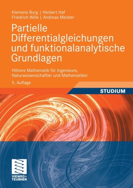 Andreas Meister, Friedrich Wille, Herbert Haf, Klemens Burg - Partielle Differentialgleichungen und funktionalanalytische Grundlagen, E-bok