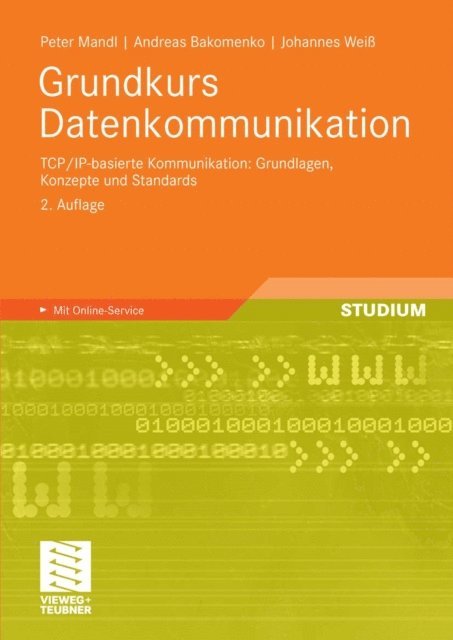 Johannes Weiss, Andreas Bakomenko, Peter Mandl - Grundkurs Datenkommunikation, E-bok