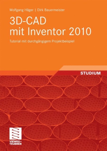 Dirk Bauermeister, Wolfgang Hager - 3D-CAD mit Inventor 2010, E-bok