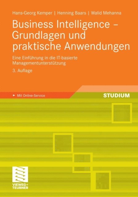 Walid Mehanna, Henning Baars, Hans-Georg Kemper - Business Intelligence - Grundlagen und praktische Anwendungen, E-bok