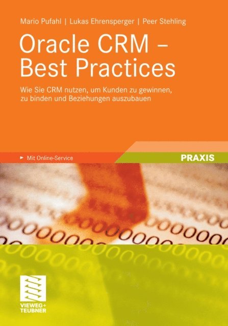Peer Stehling, Lukas Ehrensperger, Mario Pufahl - Oracle CRM - Best Practices, E-bok