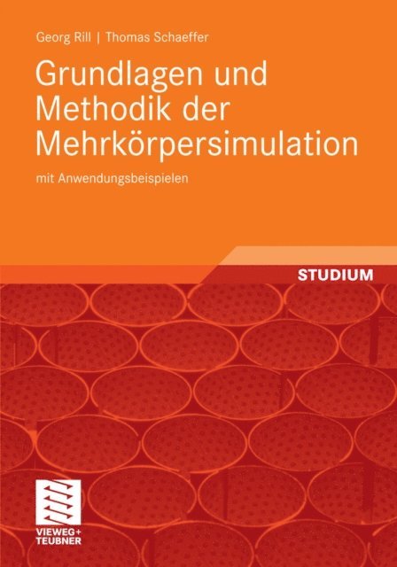 Thomas Schaeffer, Georg Rill - Grundlagen und Methodik der Mehrkörpersimulation, E-bok