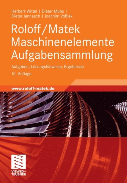 Joachim Voiek, Dieter Jannasch, Dieter Muhs, Herbert Wittel - Roloff/Matek Maschinenelemente Aufgabensammlung, E-bok