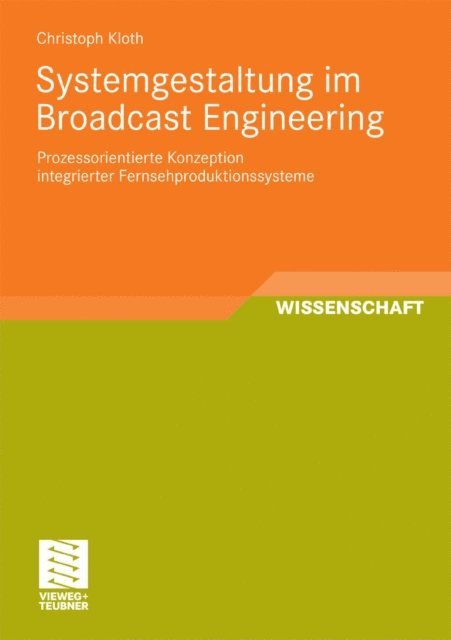 Christoph Kloth - Systemgestaltung im Broadcast Engineering, E-bok