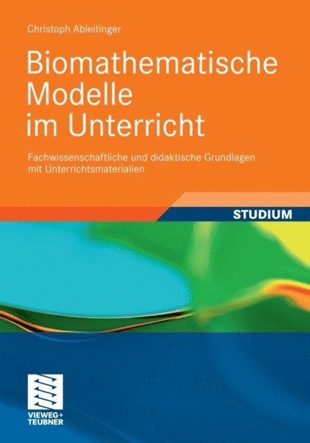 Christoph Ableitinger - Biomathematische Modelle im Unterricht, E-bok