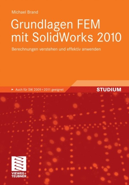 Michael Brand - Grundlagen FEM mit SolidWorks 2010, E-bok