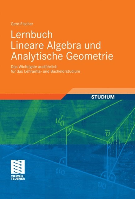 Gerd Fischer - Lernbuch Lineare Algebra und Analytische Geometrie, E-bok