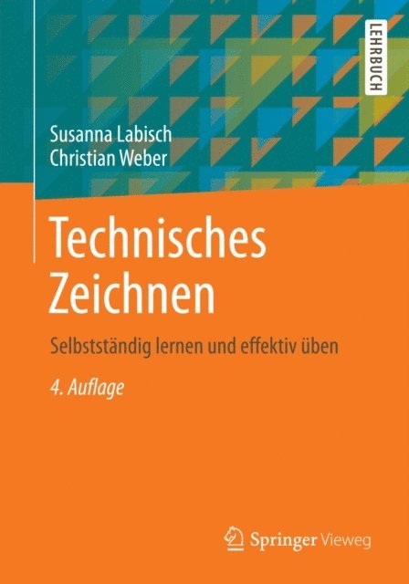 Christian Weber, Susanna Labisch - Technisches Zeichnen, E-bok
