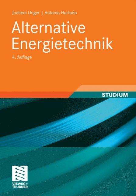 Antonio Hurtado, Jochem Unger - Alternative Energietechnik, E-bok