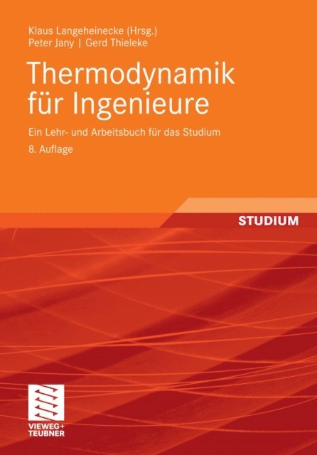 Gerd Thieleke, Peter Jany, Klaus Langeheinecke, Klaus Langeheinecke - Thermodynamik für Ingenieure, E-bok