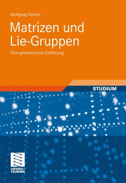 Wolfgang Kuhnel - Matrizen und Lie-Gruppen, E-bok