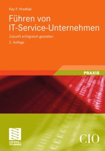 Kay P. Hradilak - Führen von IT-Service-Unternehmen, E-bok