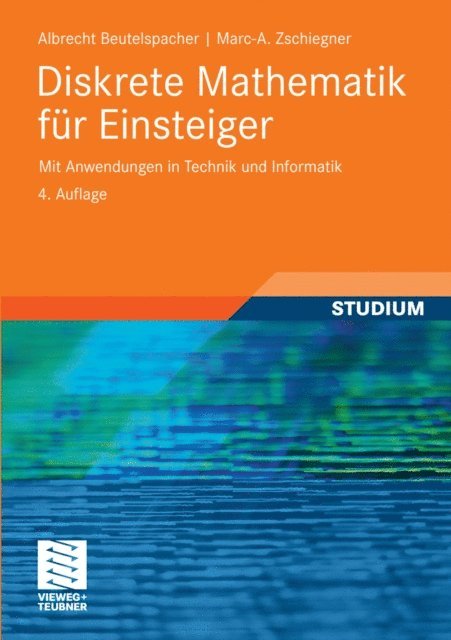 Marc-Alexander Zschiegner, Albrecht Beutelspacher - Diskrete Mathematik für Einsteiger, E-bok