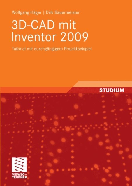 Dirk Bauermeister, Wolfgang Hager - 3D-CAD mit Inventor 2009, E-bok