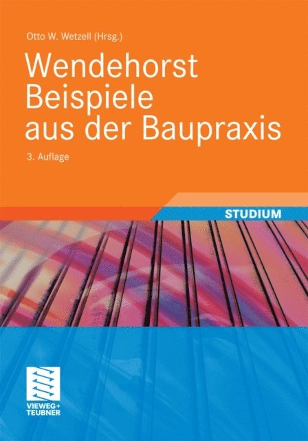 Otto Wetzell, Otto Wetzell - Wendehorst Beispiele aus der Baupraxis, E-bok