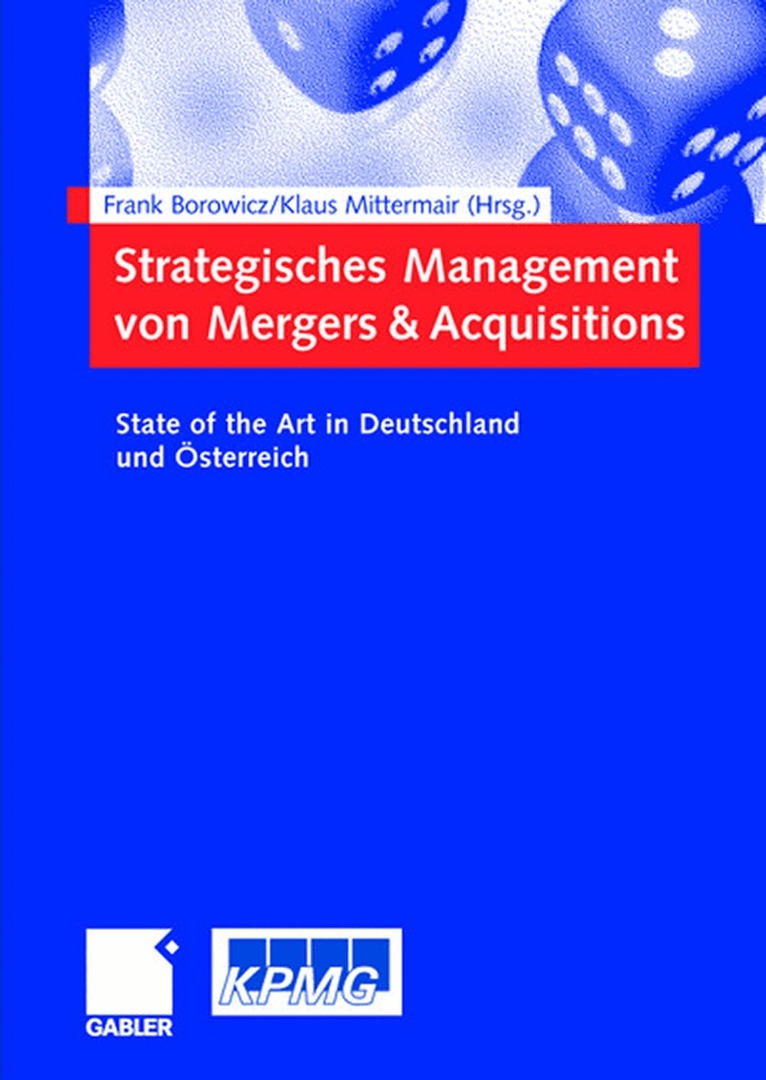 Frank Borowicz, Klaus Mittermair - Strategisches Management von Mergers & Acquisitions, Inbunden