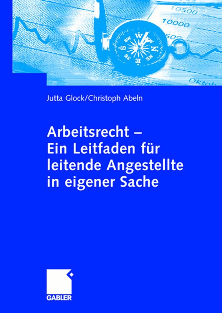 Jutta Glock, Christoph Abeln - Arbeitsrecht - Ein Leitfaden für leitende Angestellte in eigener Sache, Häftad. Tillgänglighet: Lägg i varukorg