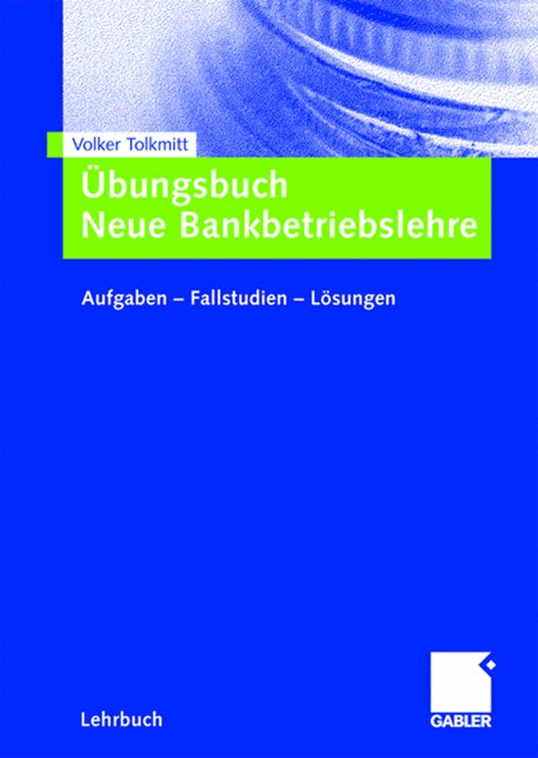 Volker Tolkmitt - Übungsbuch Neue Bankbetriebslehre, Häftad. Tillgänglighet: Lägg i varukorg