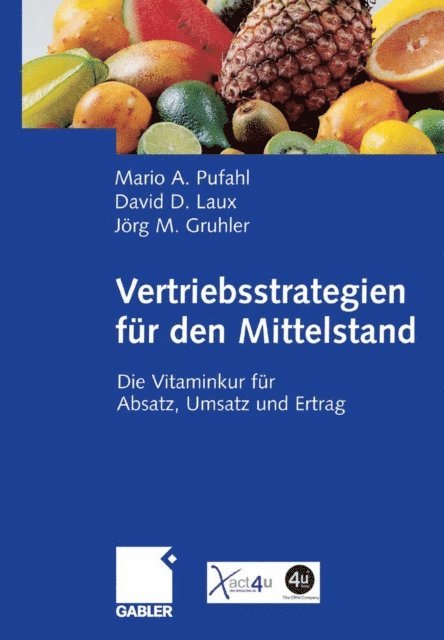 Jorg Gruhler, David Laux, Mario Pufahl - Vertriebsstrategien für den Mittelstand, E-bok